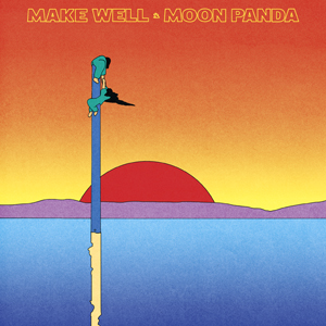 Make Well EP - Moon Panda